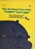 تصویر  کتاب why the pupal case of the plumpy didnt split (چرا پتوی گامبالو پاره نشده بود)